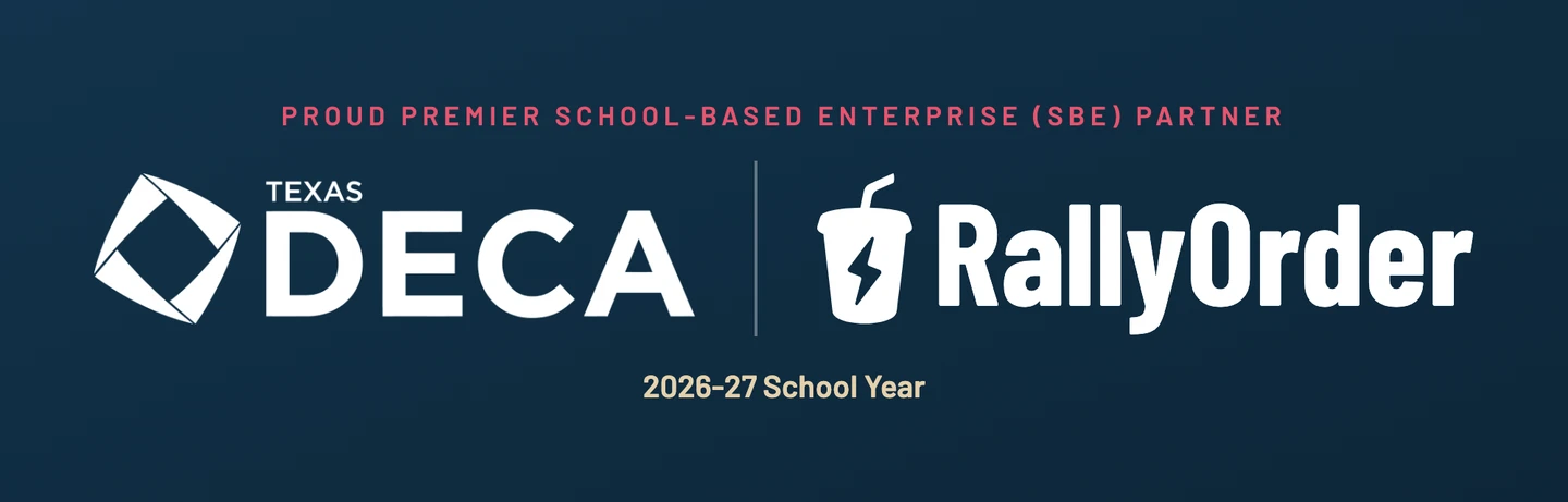 Texas DECA and RallyOrder: Premier School-Based Enterprise (SBE) Partner, 2026-27 school year